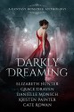 Darkly Dreaming: A Five Book Fantasy Romance Anthology - Grace Draven, Danielle Monsch, Kristen Painter, Cate Rowan, Elizabeth Hunter