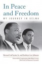 In Peace and Freedom: My Journey in Selma - Bernard Lafayette, Kathryn Lee Johnson, Raymond Arsenault, Congressman John Robert Lewis