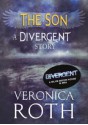 The Son: A Divergent Story - Veronica Roth