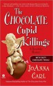 The Chocolate Cupid Killings (A Chocoholic Mystery #9) - JoAnna Carl