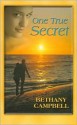 One True Secret - Bethany Campbell