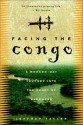 Facing the Congo: A Modern-Day Journey into the Heart of Darkness - Jeffrey Tayler