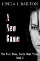 A New Game - Linda L. Barton