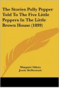 The Stories Polly Pepper Told to the Five Little Peppers in the Little Brown House - Margaret Sidney, Etheldred B. Barry, Jessie McDermott