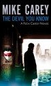 The Devil You Know (Felix Castor Novel) - Mike Carey