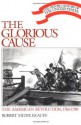 The Glorious Cause: The American Revolution, 1763-1789 (Oxford History of the United States) - Robert Middlekauff