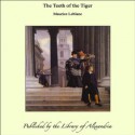 The Teeth of the Tiger - Maurice Leblanc