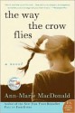 Way the Crow Flies - Ann-Marie MacDonald