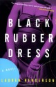 The Black Rubber Dress - Lauren Henderson