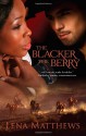 The Blacker the Berry - Lena Matthews