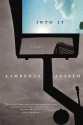 Into It: Poems - Lawrence Joseph