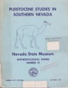 Pleistocene Studies in Southern Nevada (Nevada State Museum Anthropological Papers Number 13) - H.M. Wormington, C. Vance Haynes, Richard H. Brooks, Dwight W. Taylor, Peter J. Mehringer Jr., W. Glen Bradley, James E. Deacon, Robert J. Fitzwater, Walter T. Stein, Christopher Dove, Donald R. Touhy, Dorothy Ellis, Richard Shutler Jr., John E. Mawby