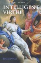 Intelligent Virtue - Julia Annas