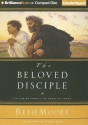 The Beloved Disciple: Following John to the Heart of Jesus - Beth Moore, Sandra Burr