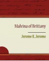 Malvina of Brittany - Jerome K. Jerome