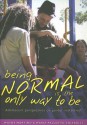 Being Normal is the Only Way To Be: Adolescent Perspectives on Gender and School - Wayne Martino