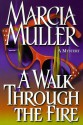 A Walk Through the Fire (Sharon McCone, #19) - Marcia Muller