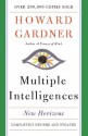 Multiple Intelligences: New Horizons in Theory and Practice - Howard Gardner