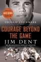 Courage Beyond the Game: The Freddie Steinmark Story - Jim Dent, Mack Brown