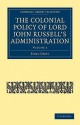 The Colonial Policy of Lord John Russell S Administration - Earl Grey