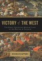 Victory of the West: The Great Christian-Muslim Clash at the Battle of Lepanto - Niccolò Capponi