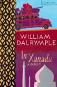 In Xanadu: A Quest (Text Only) (Flamingo) - William Dalrymple