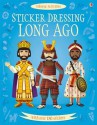 Long Ago (Usborne Sticker Dressing) - Megan Cullis, EMI (Illus) Ordas