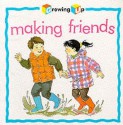 Making Friends (Growing Up) - Janine Amos, Annabel Spenceley, Rachael Underwood