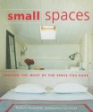 Small Spaces: Making the Most of the Space You Have - Rebecca Tanqueray