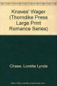 Knaves' Wager (Thorndike Press Large Print Romance Series) - Loretta Chase