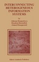 Interconnecting Heterogeneous Information Systems (Advances in Database Systems) - Athman Bouguettaya, Boualem Benatallah, Ahmed K. Elmagarmid