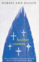 Feather Crowns - Bobbie Ann Mason