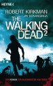 The Walking Dead 2: Roman (German Edition) - Robert Kirkman, Jay Bonansinga, Wally Anker