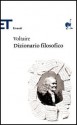 Dizionario filosofico - Voltaire, M. Bonfantini