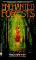 Enchanted Forests - Katharine Kerr, Lawrence Schimel, Dave Smeds, Lawrence Watt-Evans, Nancy Etchemendy, Jack Oakley, Jo Clayton, Michelle Sagara West, Susan Shwartz, Mark Kreighbaum, Kate Elliott, Teresa Edgerton, Bruce Holland Rogers, Nina Kiriki Hoffman, Lois Tilton, Gregory Feeley, Kath