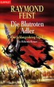 Die blutroten Adler - Raymond E. Feist