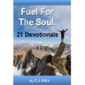 Fuel for the Soul 21 Devotionals - C.J. Hitz