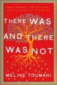 There Was and There Was Not: Turkey, the Armenians, and the Story of a Never-Ending History - Meline Toumani