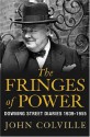 The Fringes of Power - John Colville