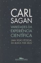 Variedades da Experiência Científica: uma visão pessoal da busca por Deus - Carl Sagan, Fernanda Ravagnani