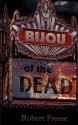 Bijou of the Dead - Robert Freese