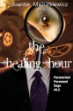 The Healing Hour  (Paranormal Personnel Saga # 0.5) - Joanna Mazurkiewicz