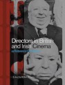 Directors in British and Irish Cinema: A Reference Companion - Robert Murphy, Geoff Brown, Alan Burton