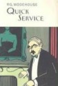 Quick Service - P.G. Wodehouse, The Overlook Press