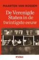 De Verenigde Staten in de twintigste eeuw - Maarten van Rossem