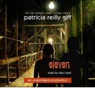 Eleven: A Mystery - Patricia Reilly Giff, Staci Snell