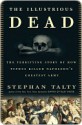 The Illustrious Dead - Stephan Talty