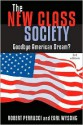 The New Class Society: Goodbye American Dream? - Robert Perrucci