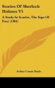 Stories of Sherlock Holmes V1: A Study in Scarlet, the Sign of Four (1904) - Arthur Conan Doyle