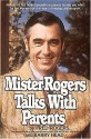 Mister Rogers Talks with Parents - Fred Rogers